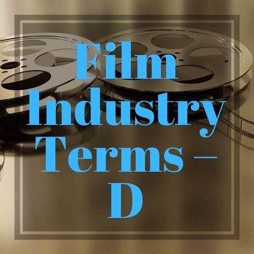 Film Industry Terms - D
