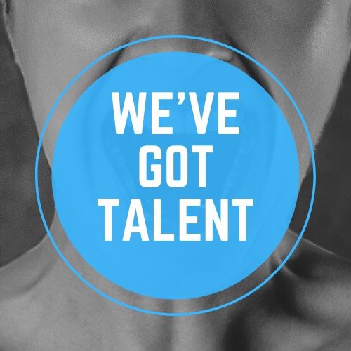 We’ve got talent