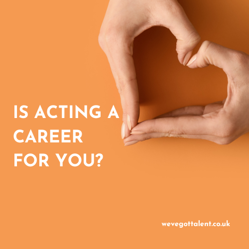 Is acting a career for you