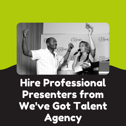 Hire Professional Presenters from We've Got Talent Agency